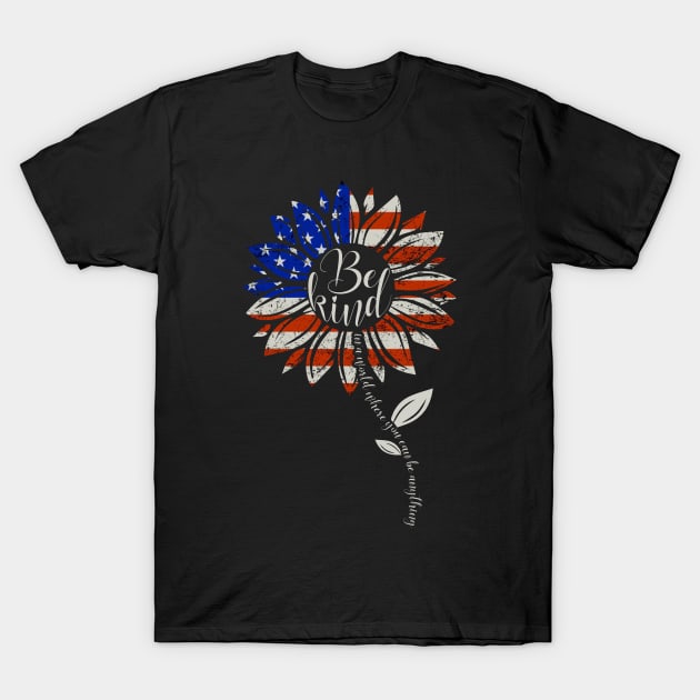 Kindness Sunflower Flag 4th July Patriotic Flower T-Shirt by American Woman